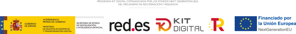 Programa Kit Digital cofinanciado por los fondos Next Generation (EU) del Mecanismo de Recuperación y Resiliencia: Gobierno de España, red.es, Kit Digital, Plan de Recuperación, Financiado por la Unión Europea NextGenerationEU